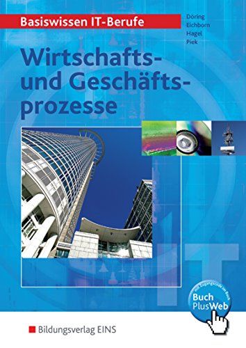 Stock image for Basiswissen IT-Berufe, EURO, Wirtschafts- und Geschftsprozesse: Wirtschafts- und Geschftsprozesse: Schlerband for sale by bookdown