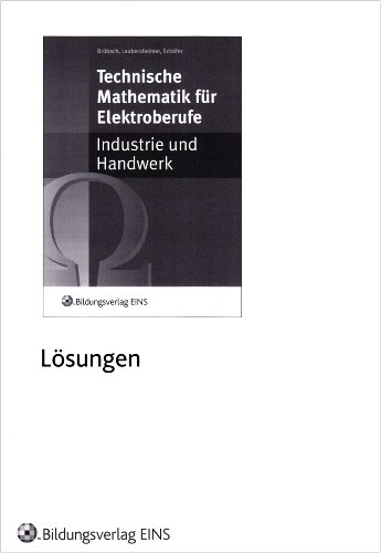 9783823715269: Technische Mathematik fr Elektroberufe. Lsungen: Industrie und Handwerk