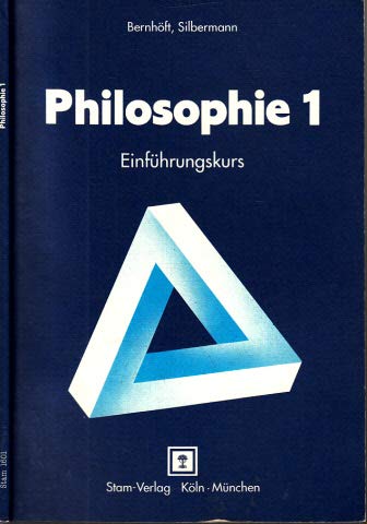 Stock image for Philosophie I. Einfhrungskurs for sale by medimops