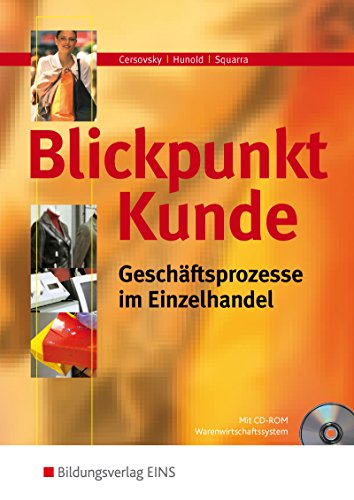 Beispielbild fr Blickpunkt Kunde. Geschftsprozesse im Einzelhandel. Lehr- und Fachbuch: Mit Warenwirtschaftssystem zum Verkauf von medimops