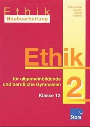 Beispielbild fr Ethik, Neubearbeitung, Bd.2, Klasse 12 zum Verkauf von medimops