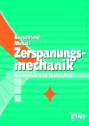 Imagen de archivo de Berufsfeld Metall, Zerspanungsmechanik: Grundstufe und Fachstufen Lehr-/Fachbuch a la venta por medimops