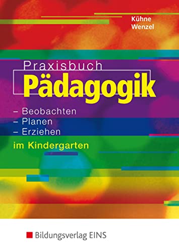 Beispielbild fr Praxisbuch Pdagogik: Beobachten, planen, erziehen im Kindergarten: Lehr-/Fachbuch zum Verkauf von medimops