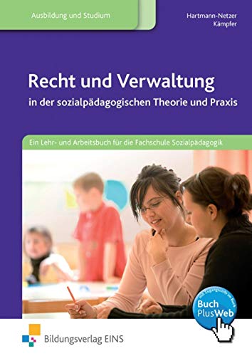 Stock image for Recht und Verwaltung in der sozialpdagogischen Theorie und Praxis: Ein Lehr- und Arbeitsbuch fr die Fachschule fr Sozialpdagogik - Nach den Richtlinien fr Nordrhein-Westfalen for sale by medimops