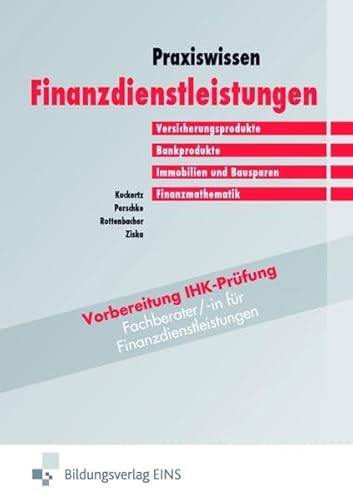 Beispielbild fr Praxiswissen Finanzdienstleistungen (Bd.1). Versicherungsprodukte, Bankprodukte, Immobilien, Finanzmathematik. zum Verkauf von medimops