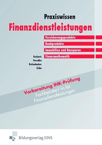 Stock image for Praxiswissen Finanzdienstleistungen (Bd.1). Versicherungsprodukte, Bankprodukte, Immobilien, Finanzmathematik. for sale by medimops