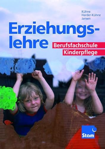 Beispielbild fr Erziehungslehre. Fr die Berufsfachschule Kinderpflege: Nach den Richtlinien von NRW. Lehr-/Fachbuch zum Verkauf von medimops