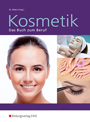 Imagen de archivo de Kosmetik. Das Buch zum Beruf. (Lehr-/Fachbuch) (Lernmaterialien) a la venta por medimops