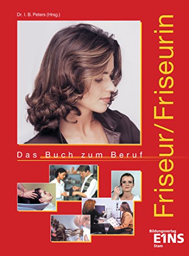Beispielbild fr Friseur/Friseurin: Das Buch zum Beruf Lehr-/Fachbuch zum Verkauf von medimops
