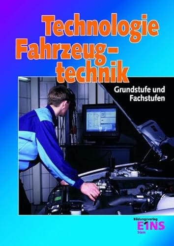 Technologie Fahrzeugtechnik Grundstufen und Fachstufen