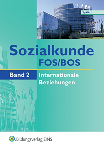 Beispielbild fr Sozialkunde FOS/BOS, Band 2, Internationale Beziehungen. zum Verkauf von medimops