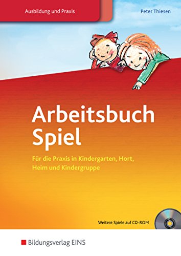 Beispielbild fr Arbeitsbuch Spiel: Fr die Praxis in Kindergarten, Hort, Heim und Kindergruppen Lehr-/Fachbuch zum Verkauf von medimops