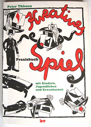 9783823781127: Kreatives Spiel mit Kindern, Jugendlichen und Erwachsenen. Praxisbuch.