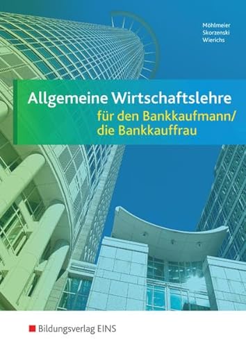 Stock image for Allgemeine Wirtschaftslehre fr den Bankkaufmann/ die Bankkauffrau. for sale by Fabula  Antiquariat