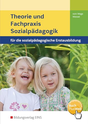 Stock image for Theorie und Fachpraxis Sozialpdagogik fr die sozialpdagogische Erstausbildung. Lehr-/Fachbuch for sale by medimops