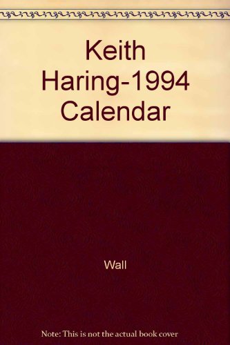 Keith Haring-1994 Calendar (9783823814030) by Wall