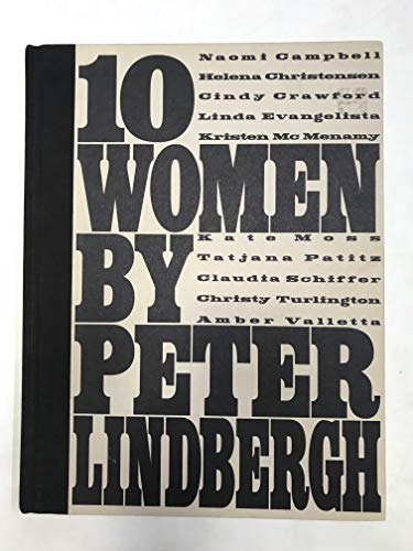 Beispielbild fr 10 Women by Peter Lindbergh zum Verkauf von Front Cover Books