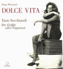 Stock image for Dolce Vita. Tazio Secchiaroli. Der Grte aller Paparazzi. for sale by Antiquariat Hans Hammerstein OHG