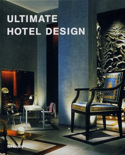 Ultimate Hotel Design (9783823845942) by Aurora Cuito