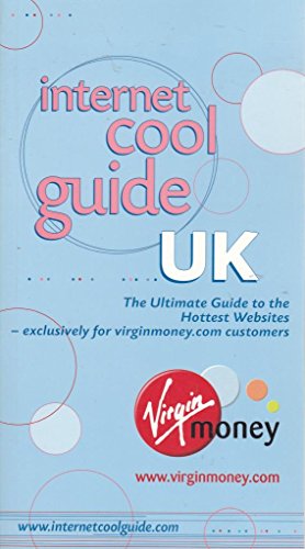 Beispielbild fr Internet Cool Guide: UK - The Ultimate Guide to the Hottest Websites zum Verkauf von AwesomeBooks
