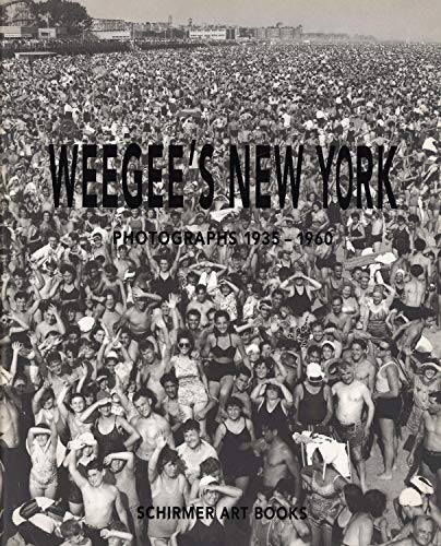 Stock image for Weegee's New York Photographs, 1935-1960 for sale by Cottage Street Books