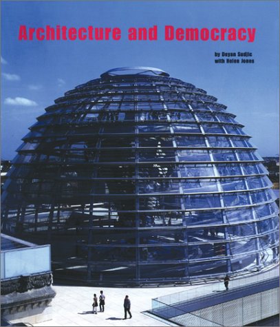 Beispielbild fr The Architecture of Democracy zum Verkauf von Better World Books: West
