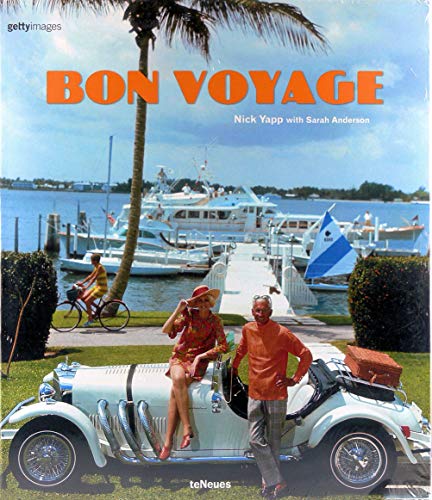 Bon Voyage: An Oblique Glance at the World of Tourism (9783823855774) by Yapp, Nick; Anderson, Sarah