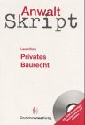 9783824003129: AnwaltSkript Privates Baurecht.