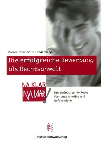 9783824004225: Die erfolgreiche Bewerbung als Rechtsanwalt (Livre en allemand)