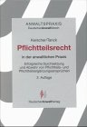 Anwaltspraxis, Pflichtteilsrecht in der anwaltlichen Praxis (9783824004539) by Kerscher, Karl-Ludwig; Riedel, Christopher; Lenz, Nina