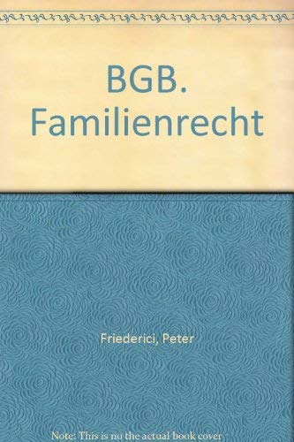 BGB. Bd. 4: Familienrecht. Bearb. v. Dagmar Kaiser, Klaus Schnitzler u. Peter Frederici. Anwaltko...