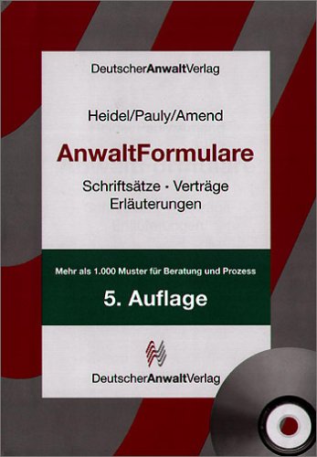 9783824007882: AnwaltFormulare : Schriftstze, Vertrge, Erluterungen.