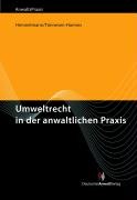 Stock image for Umweltrecht in der anwaltlichen Praxis for sale by medimops