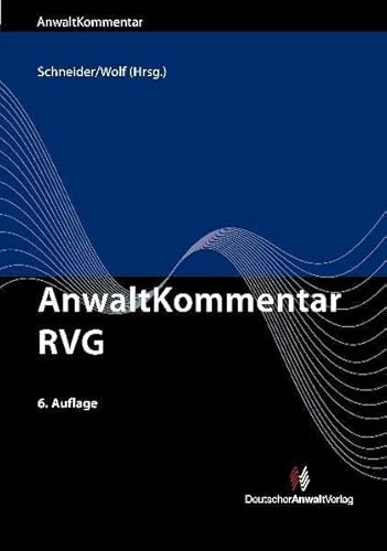 9783824011377: AnwaltKommentar RVG: Rechtsanwaltsvergtungsgesetz