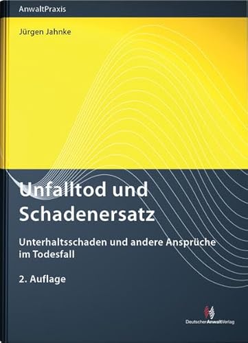 9783824011759: Unfalltod und Schadenersatz: Unterhaltsschaden und andere Ansprche im Todesfall