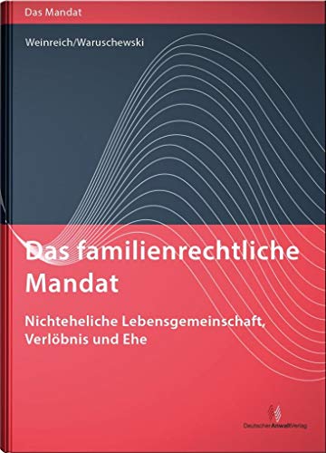 9783824013715: Das familienrechtliche Mandat - Nichteheliche Lebensgemeinschaft, Verlbnis und Ehe