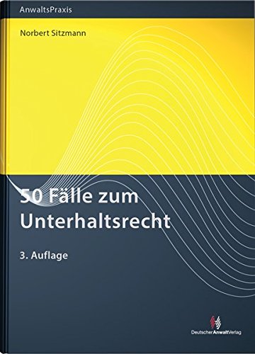 Stock image for 50 Flle zum Unterhaltsrecht (AnwaltsPraxis) for sale by medimops