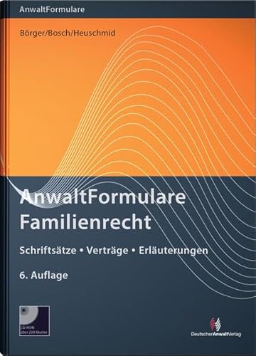 9783824014033: AnwaltFormulare Familienrecht: Schriftstze - Vertrge - Erluterungen mit CD-ROM