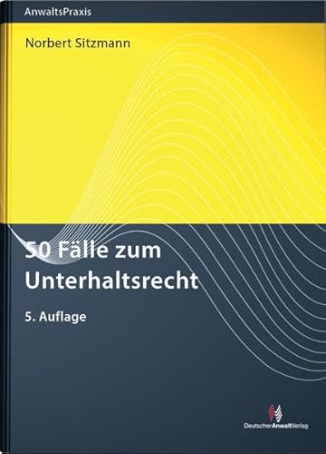 9783824015160: 50 Flle zum Unterhaltsrecht