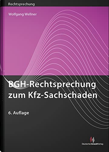 Stock image for BGH-Rechtsprechung zum Kfz-Sachschaden for sale by Blackwell's