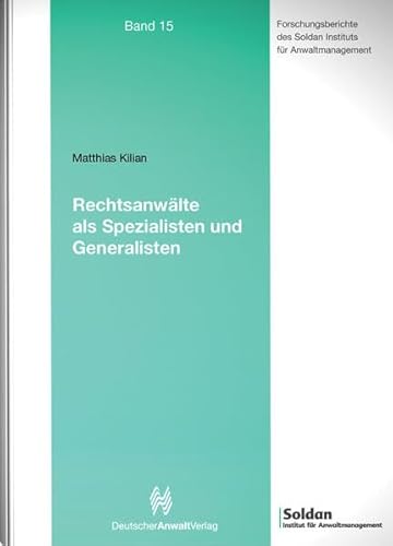 Stock image for Rechtsanwlte als Spezialisten und Generalisten Die Anwaltschaft jenseits der Fachanwaltschaften for sale by Buchpark