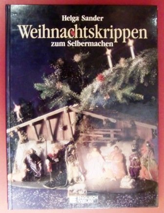 Imagen de archivo de Weihnachtskrippen zum Selbermachen a la venta por Eulennest Verlag e.K.