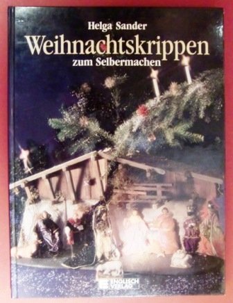 Weihnachtskrippen zum Selbermachen