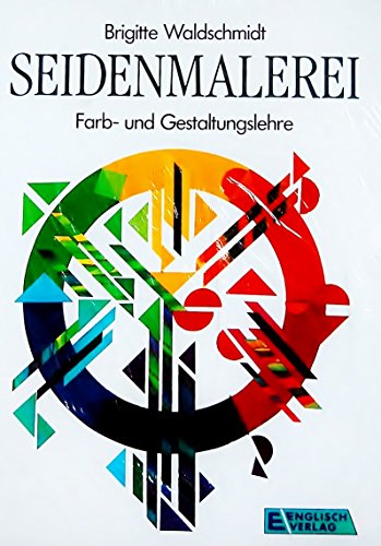 9783824105243: Seidenmalerei - Farb- und Gestaltungslehre