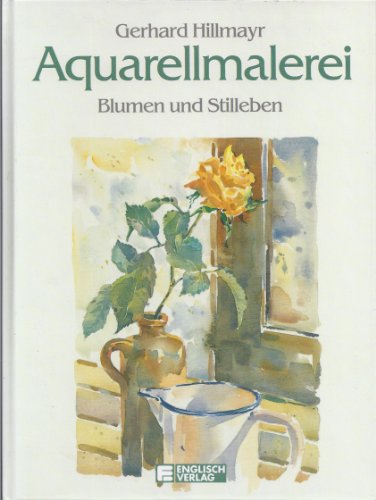 Beispielbild fr Aquarellmalerei. Blumen und Stilleben zum Verkauf von medimops