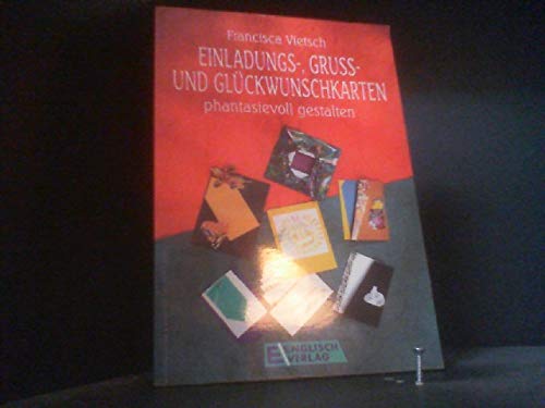 Beispielbild fr Einladungs-, Gru- und Glckwunschkarten phantasievoll gestalten zum Verkauf von medimops