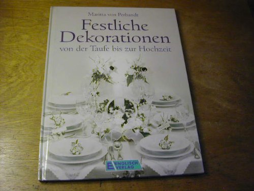 9783824105427: Festliche Dekorationen. Von der Taufe bis zur Hochzeit