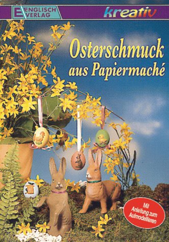 Beispielbild fr Osterschmuck aus Papiermache zum Verkauf von Antiquariat am Mnster G. u. O. Lowig