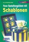 9783824108640: Neue Gestaltungsideen mit Schablonen.