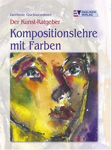 Stock image for Der Kunst-Ratgeber. Kompositionslehre mit Farben for sale by medimops